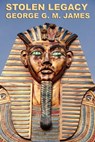 Stolen Legacy - George G. M. James - 9781627930154