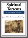 Spiritual Torrents - Jeanne Marie Bouvieres ke la Motte Guyon - 9781627931380
