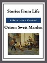 Stories From Life - Orison Swett Marden - 9781627932004