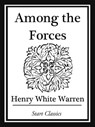 Among the Forces - Henry White Warren - 9781627935746