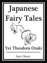 Japanese Fairy Tales - Yei Theodora Ozaki - 9781627936354