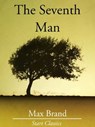 The Seventh Man - Max Brand - 9781627936774