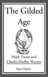 The Gilded Age - Mark Twain ; Charles Dudley Warner - 9781627938297