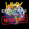 Why Everything You Know Is Wrong! - Tom Jackson - 9781627950367