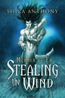 Stealing the Wind Volume 1 - Shira Anthony - 9781627980531