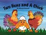Two Hens and A Chick - Mikayla Denault - 9781628062748
