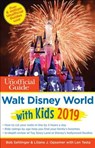 Unofficial Guide to Walt Disney World with Kids 2019 - Bob Sehlinger ; Liliane Opsomer ; Len Testa - 9781628090833