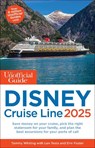 The Unofficial Guide to Disney Cruise Line 2025 - Tammy Whiting ; Len Testa ; Erin Foster - 9781628091625