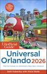 The Unofficial Guide to Universal Orlando 2026 - Seth Kubersky ; Alicia Stella - 9781628091687