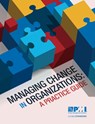 Managing Change in Organizations - Project Management Institute - 9781628250152