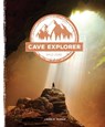 Cave Explorer - MURRAY,  Laura K. - 9781628325393