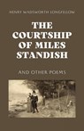 The Courtship of Miles Standish - Henry Wadsworth Longfellow - 9781628341010