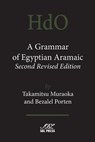 A Grammar of Egyptian Aramaic, Second Revised Edition - Takamitsu Muraoka ; Bezalel (Hebrew University of Jerusalem) Porten - 9781628370379