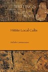 Hittite Local Cults - Michele Cammarosano - 9781628372151
