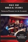 Race and Biblical Studies - Tat-Siong Benny Liew ; Shelly Matthews - 9781628374377