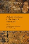 Judicial Decisions in the Ancient Near East - Sophie Démare-Lafont ; Daniel E. Fleming - 9781628374841