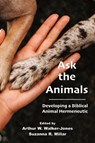 Ask the Animals - Arthur W. Walker-Jones ; Suzanna R. Millar - 9781628375909