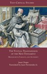 The Textual Transmission of the New Testament - Juan Chapa ; Juan Hernández - 9781628377828