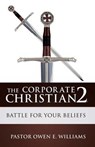 The Corporate Christian 2 - WILLIAMS,  Pastor Owen E - 9781628395402