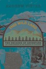 This Wild Land: Two Decades of Adventure as a Park Ranger in the Shadow of Katahdin - Andrew Vietze - 9781628421323