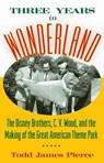 Three Years in Wonderland - Todd James Pierce - 9781628462418