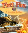 First Fire: A Cherokee Folktale - Nancy Kelly Allen - 9781628552164