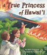 A True Princess of Hawai'i - Beth Greenway - 9781628559491