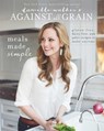 Danielle Walker's Against All Grain: Meals Made Simple - Danielle Walker - 9781628600421