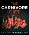 Carnivore Diet - Shawn Baker - 9781628601640
