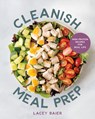 Cleanish Meal Prep - Lacey Baier - 9781628606126