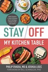 Stay Off My Kitchen Table: A Heart Surgeon's 4-Week Elimination Diet for Gut Repair, Metabolic Health, and Longevity - Philip Ovadia - 9781628606515