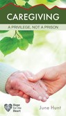 Caregiving - June Hunt - 9781628621518