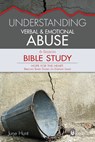 Understanding Verbal and Emotional Abuse - June Hunt - 9781628623932