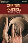 Spiritual Practices Bible Study -  - 9781628628616