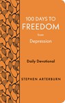 100 Days to Freedom from Depression: Daily Devotional - Stephen Arterburn - 9781628629972