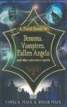 A Field Guide to Demons, Vampires, Fallen Angels and Other Subversive Spirits - Carol K. Mack ; Dinah Mack - 9781628721508
