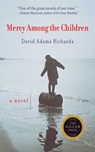 Mercy Among the Children - David Adams Richards - 9781628722437