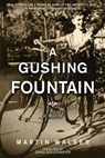 A Gushing Fountain - Martin Walser - 9781628725445