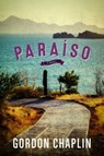 Paraíso - Gordon Chaplin - 9781628726121
