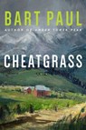 Cheatgrass - Bart Paul - 9781628726152