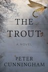 The Trout - Peter Cunningham - 9781628727470