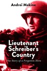 Lieutenant Schreiber's Country - Andreï Makine - 9781628728071
