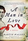 A Man in Love - Martin Walser - 9781628728743