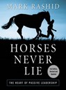 Horses Never Lie - Mark Rashid - 9781628730043