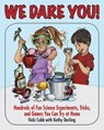 We Dare You - Vicki Cobb - 9781628730777