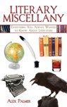 Literary Miscellany - Alex Palmer - 9781628732214