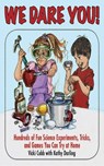 We Dare You! - Vicki Cobb ; Kathy Darling - 9781628733198