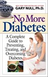 No More Diabetes - Gary Null, Ph.D. - 9781628735178