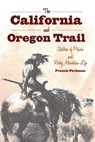 The California and Oregon Trail - Francis Parkman - 9781628739183