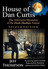 House of Dan Curtis, Second Edition - Jeff Thompson - 9781628801897